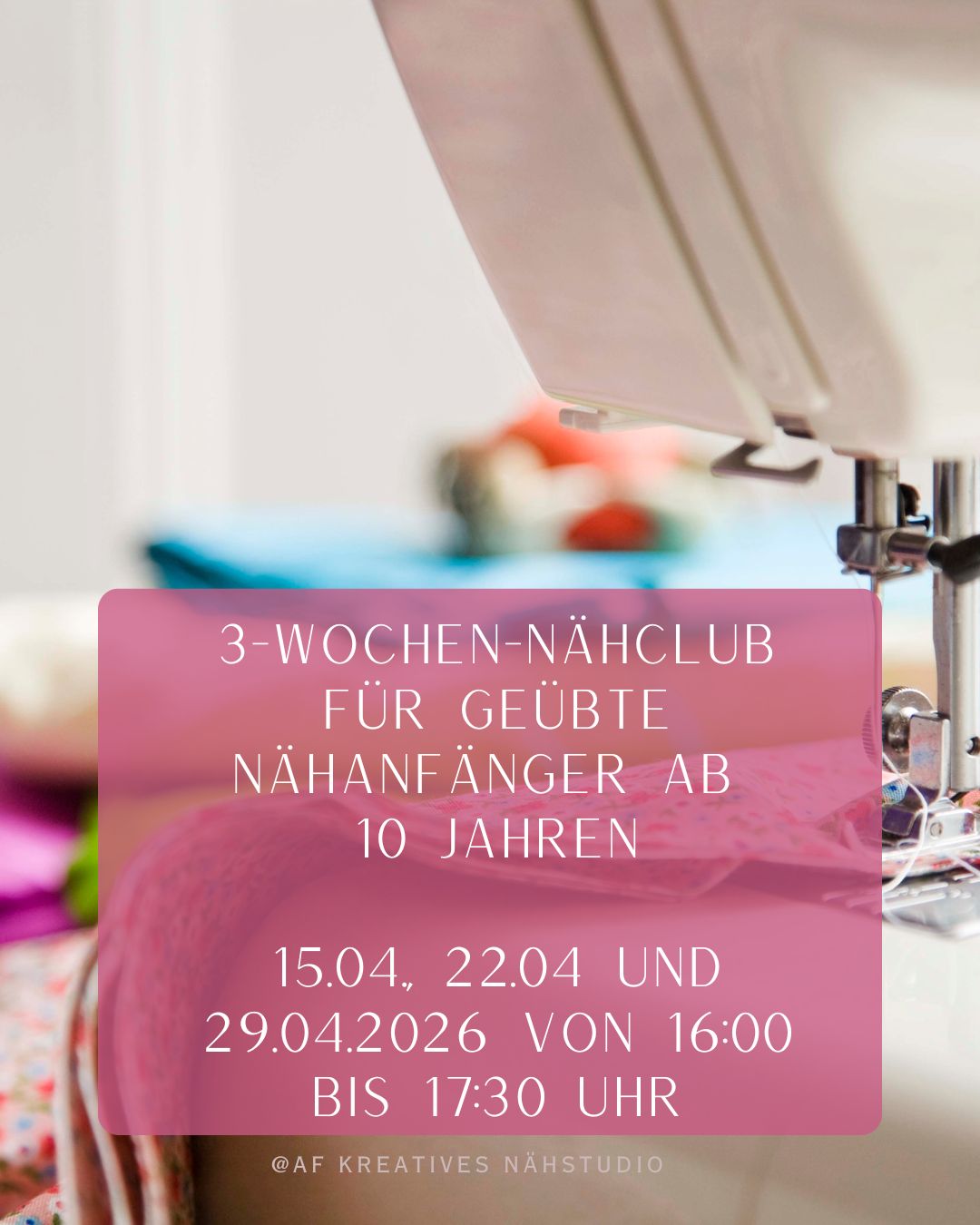 3 Wochen Nähclub für etwas erfahrene Kinder ab 10 Jahren (15.04., 22.04., 29.04., 16:30 bis 18:00 Uhr)