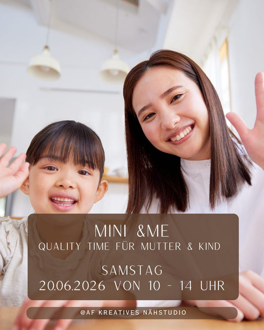 Mini & Me – Exklusive Nähzeit nur für uns 20.06.2026 von 10 - 14 Uhr